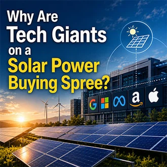 Why Are Tech Giants On A Solar Power Buying Spree?